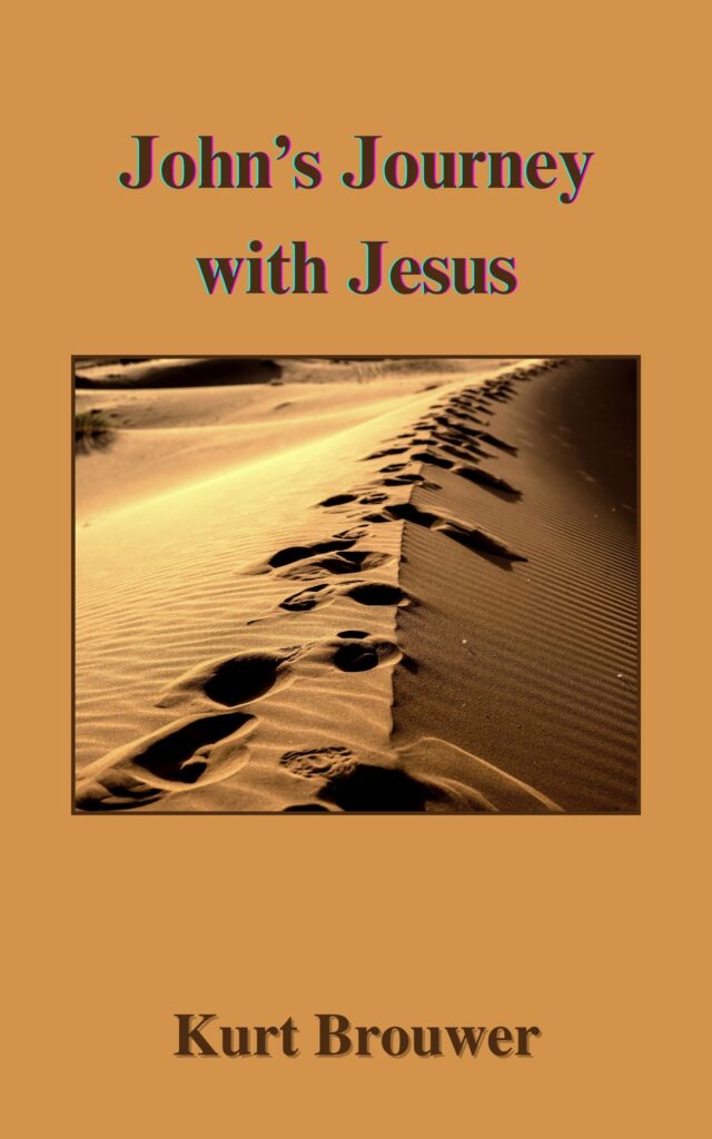 John's Journey With Jesus by Kurt Brouwer