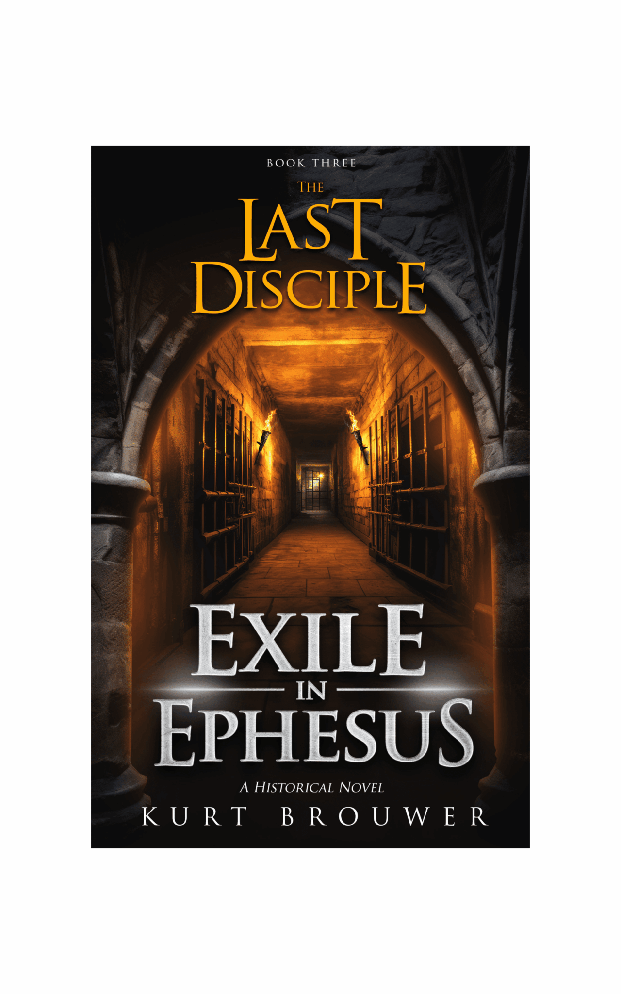 The Last Disciple: Exile in Ephesus Is Now On Amazon | KURTBROUWER.COM