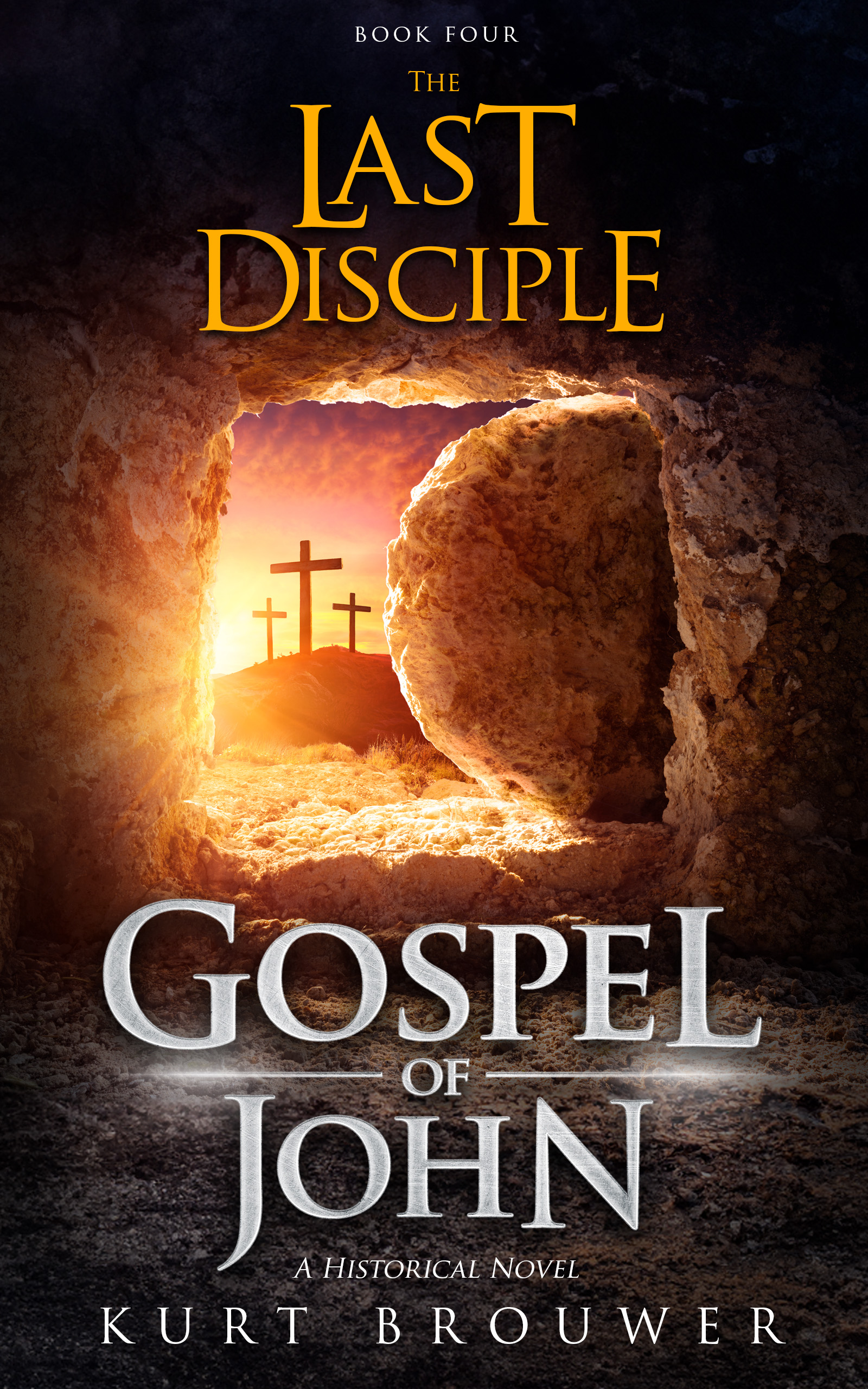 The Last Disciple: Book 4: Gospel of John