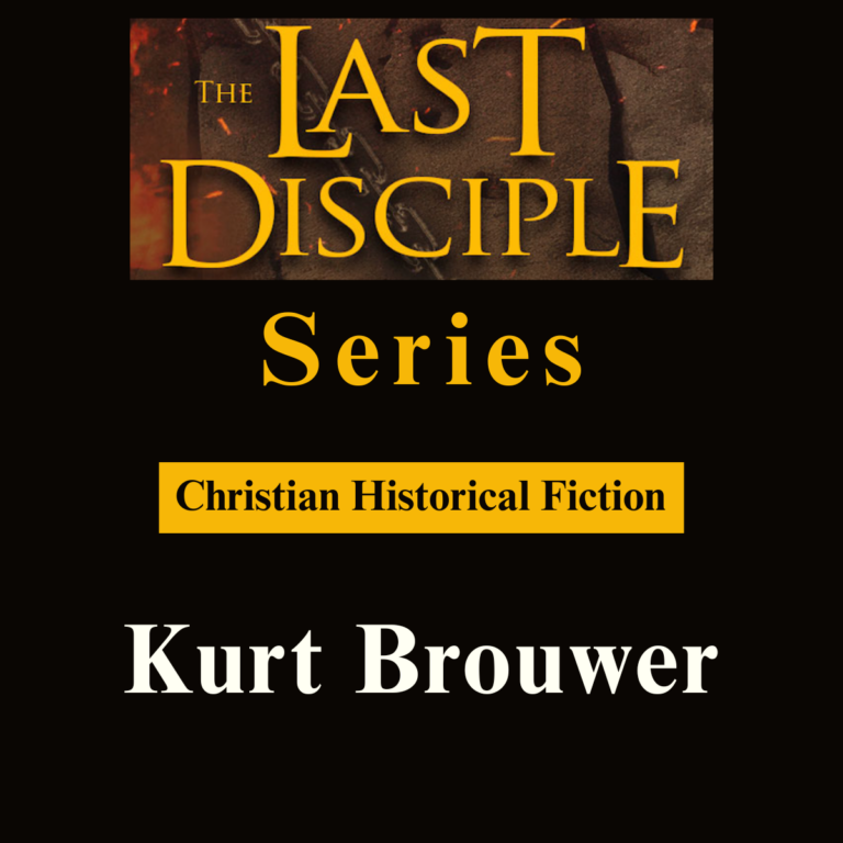 The Last Disciple Series kurtbrouwer.com